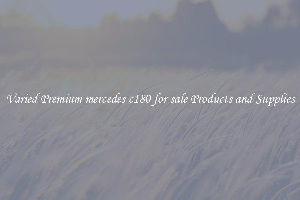Varied Premium mercedes c180 for sale Products and Supplies