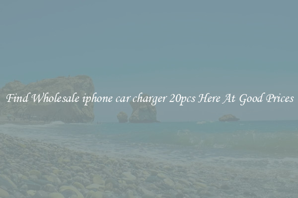 Find Wholesale iphone car charger 20pcs Here At Good Prices