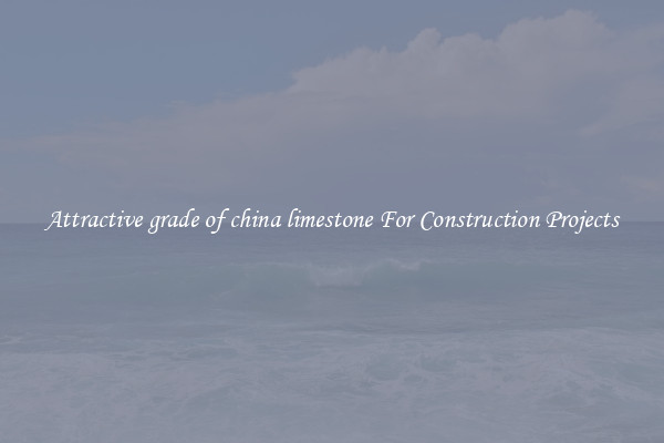 Attractive grade of china limestone For Construction Projects