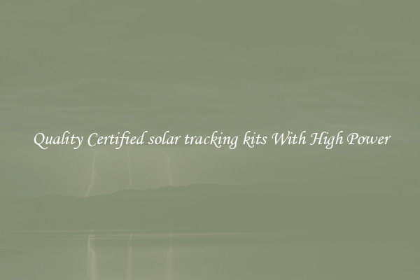 Quality Certified solar tracking kits With High Power
