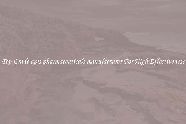 Top Grade apis pharmaceuticals manufacturer For High Effectiveness
