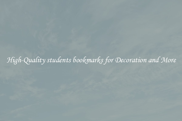 High-Quality students bookmarks for Decoration and More