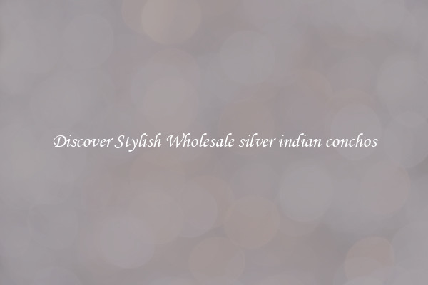 Discover Stylish Wholesale silver indian conchos