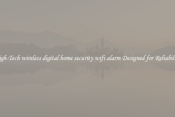 High-Tech wireless digital home security wifi alarm Designed for Reliability