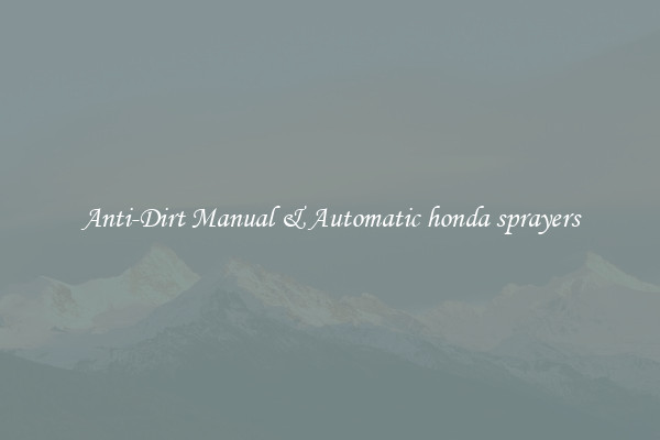 Anti-Dirt Manual & Automatic honda sprayers
